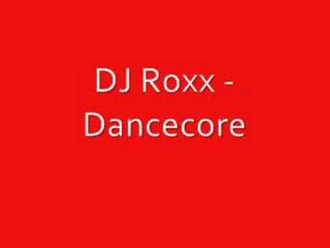 DJ Roxx - Dancecore