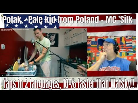 Polak - Pale kid from Poland - MC 'Silk', raps in 2 languages, 10% faster than Watsky!! - REACTION