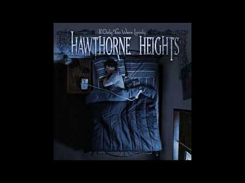 Hawthorne Heights - If Only You Were Lonely (Full Album)