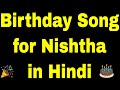 Birthday Song For Nishtha Happy Birthday Nishtha Song