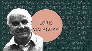 Loris Malaguzzi | Quem? Quando? O quê?