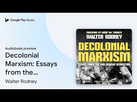 Decolonial Marxism: Essays from the Pan-African… by Walter Rodney · Audiobook preview