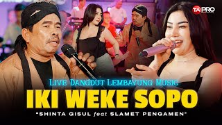 Download lagu IKI WEKE SOPO - Shinta Gisul Ft Slamet Pengamen (Live Dangdut Lembayung Music) mp3