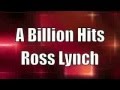 Ross Lynch - A Billion Hits (Lyrics) 