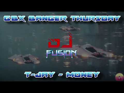 Money - T-Jay - Gbx Banger Thursday - Donnk / Bounce / Club / Dance Anthems - Jamie B