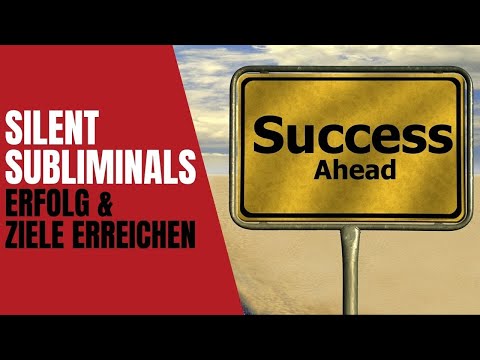 Erfolg und Ziele - Silent Subliminals -  / Erfolgreich sein & Ziele erreichen (Motivation PUR)