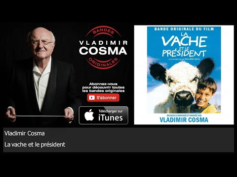 Vladimir Cosma - La vache et le presidente