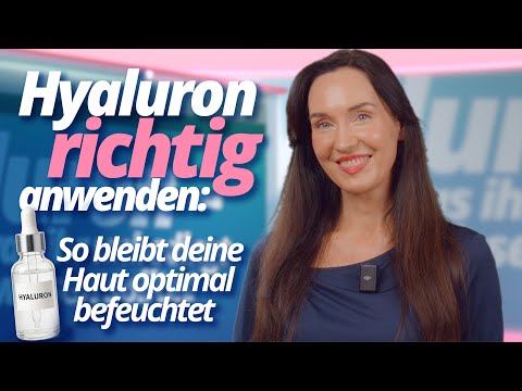 Hyaluron richtig anwenden: So bleibt deine Haut optimal befeuchtet!
