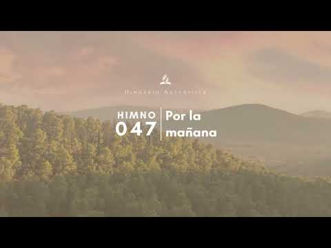 Himnario Adventista #047 Por la mañana