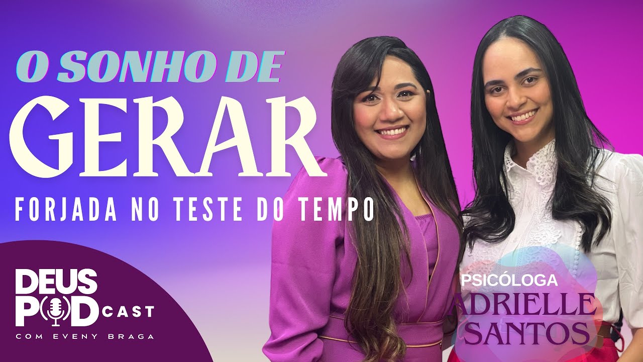 FORJADA NO TESTE DO TEMPO- DEUS PODCAST EP.10