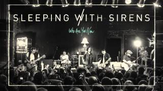 Sleeping With Sirens - "Who Are You Now" (Full Album Stream)
