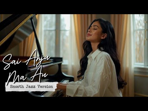 Sai Anju Ma Au - Smooth Jazz Cover Version (Batak Jazz Modern)