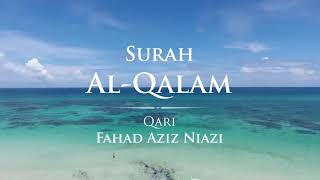 Download lagu Surah Qalam Beautiful Recitation By Qari Fahad Aziz Niazi mp3