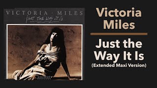 Victoria Miles – Just The Way It Is (Extended Maxi Version)