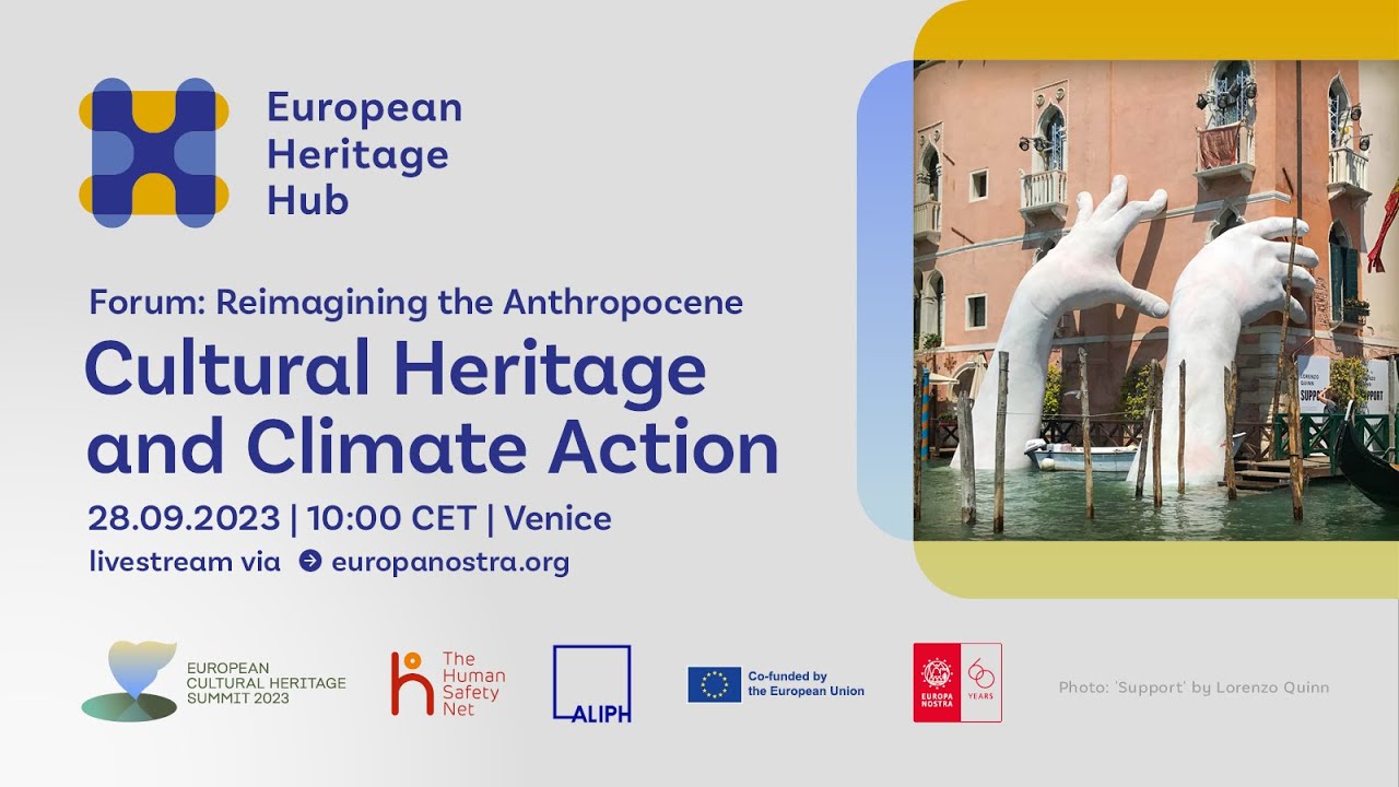 "Reimagining the Anthropocene: Putting Culture and Heritage at the Heart of Climate Action - European Heritage Hub"