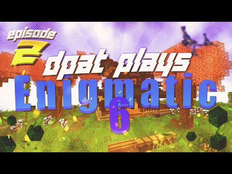 *POWERRRR AND MEKANISM TREE* Dpat PLays (Enigmatica 6 - Episode 2) Modded Minecraft