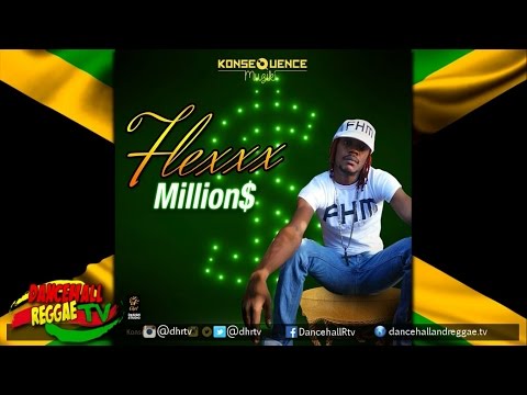 Flexxx - Millions ▶KonseQuence Muzik ▶Dancehall 2016