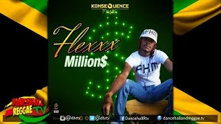 Flexxx - Millions ▶KonseQuence Muzik ▶Dancehall 2016