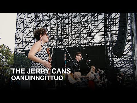 The Jerry Cans | Qanuinngittuq | CBC Music Festival