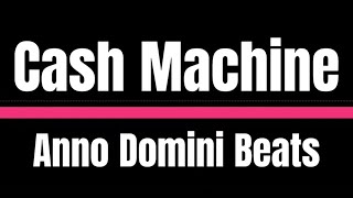 Download lagu Cash Machine - Anno Domini Beats mp3 Download lagu Cash Machine - Anno Domini Beats mp3
