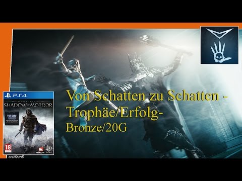 Mittelerde: Mordors Schatten - Von Schatten zu Schatten - Trophäe/Erfolg