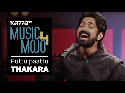 Puttu Paattu - Thakara - Music Mojo Season 4 - KappaTV