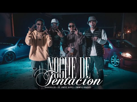 Gantel23, El Osito Wito, Dimelo Ismael - Noche De Tentación (Video Oficial)