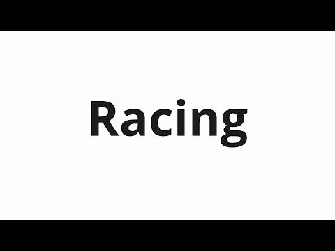 How to pronounce Racing
