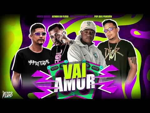 AFINHO DO FLUXO NUNES MUSIC MC ANDERSON E PIPI DOS PAREDÃO - VAI AMOR