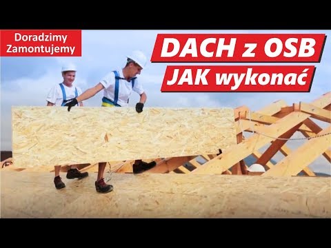 Jak zrobić DACH z OSB  pokrycie Dachu domu czyli jak wykonać poszycie i deskowanie krok po kroku