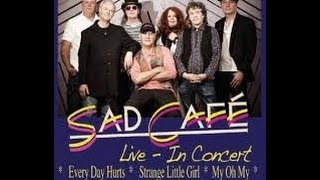 SAD CAFE  - OFFICIAL Full Tour Documentary 2013.