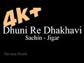Dhuni Re Dhakhavi Beli By Sachin Jigar