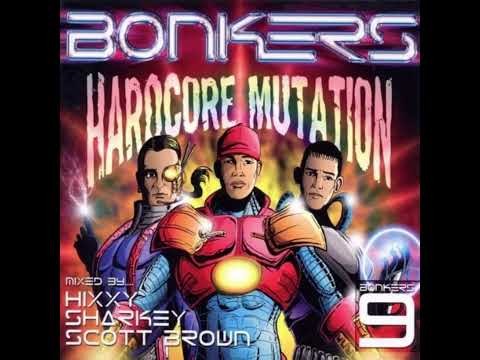 DJ HIXXY - Bonkers 9: Hardcore Mutation
