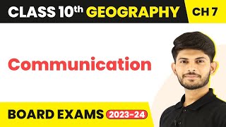 Communication - Lifelines of National Economy | Class 10 Geography Chapter 7 | CBSE 2024-25