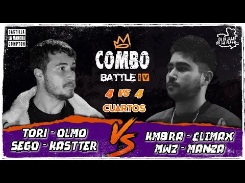 Kmbra - Clímax - Mwz - Manza VS Tori - Olmo - Sego - Kastter // Cuartos - Combo Battle IV