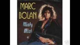 Misty Mist - Marc Bolan