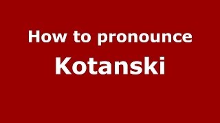 How to pronounce Kotański