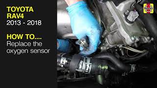 How to Replace the oxygen sensor on the Toyota RAV4 2013 to 2018