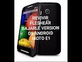 Como Revivir Fleshear Motorola Moto E Motorola E1 XT1021 Metodo Efectivo 2019