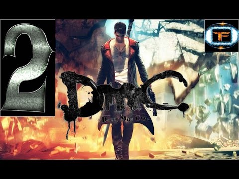 Прохождение DmC: Devil May Cry — Эпизод 2: Горькая правда (Топор и Коса!)