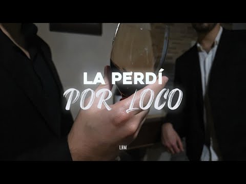 LHM - La Perdí Por Loco (Video Oficial)