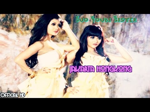 Duo Youbi Sister - Jakarta Hongkong (Official HD Music Video)