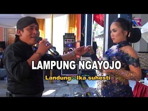 Lampung ngayojo || Landung - Ika Suhesti