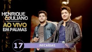 Download lagu Henrique e Juliano RECAÍDAS DVD Ao vivo em Palmas... mp3