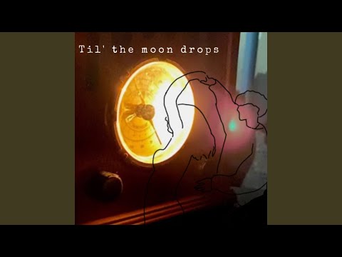 Til The Moon Drops - TeYo