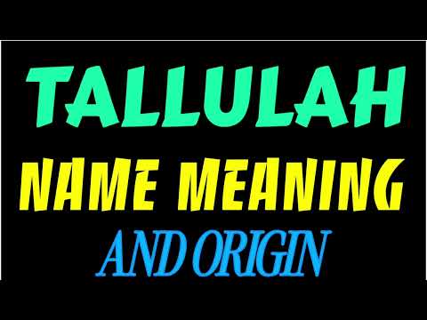 What does the name TALLULAH mean | TALLULAH meaning in english | Meaning of name TALLULAH