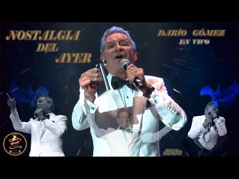Nostalgia Del Ayer (En Vivo) - Darío Gómez