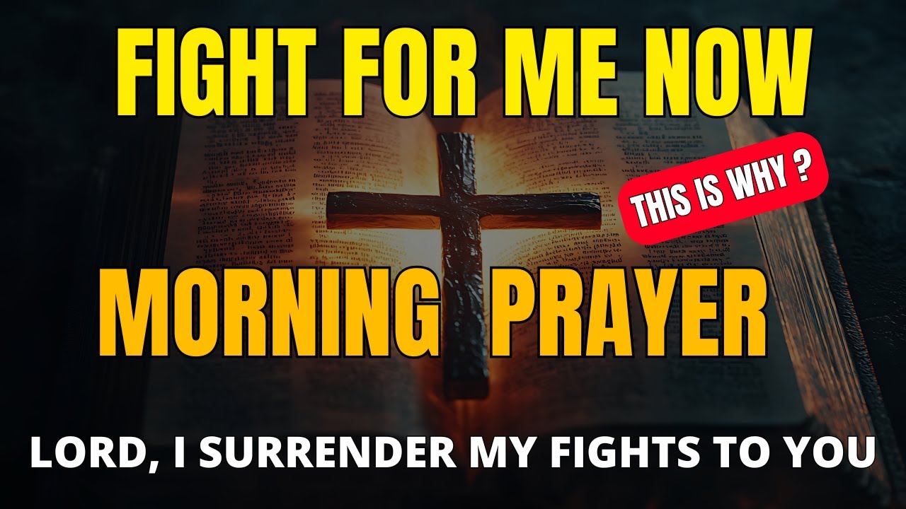 Lord, I Surrender My Fights to You | Start Your Day with This Blessed Morning Prayer