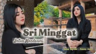 Download lagu SRI MINGGAT _ INTAN _ MANDASARI SUARA KHASNYA BIKIN CANDU  mp3