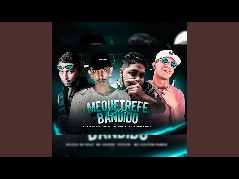 Mequetrefe Com Bandido (feat. Mc Vuiziki)